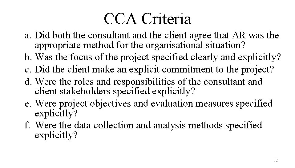 CCA Criteria a. Did both the consultant and the client agree that AR was