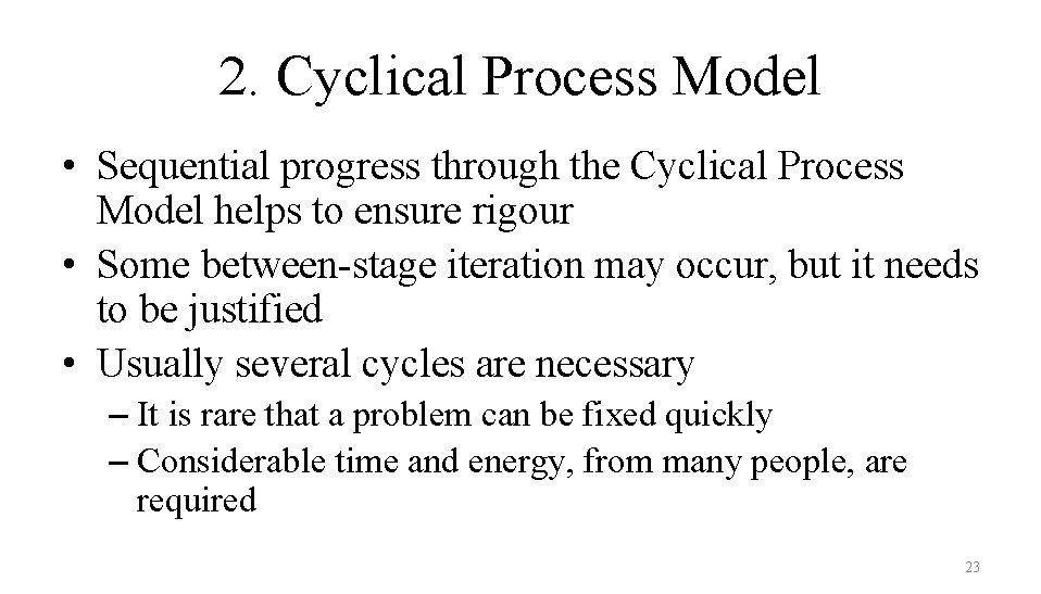 2. Cyclical Process Model • Sequential progress through the Cyclical Process Model helps to
