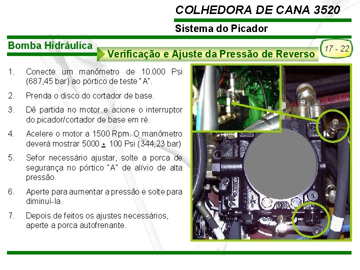 COLHEDORA DE CANA 3520 Sistema do Picador Bomba Hidráulica Verificação e Ajuste da Pressão