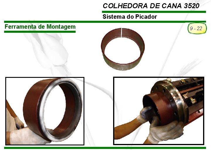 COLHEDORA DE CANA 3520 Sistema do Picador Ferramenta de Montagem TREINAMENTO Pós-Vendas John Deere