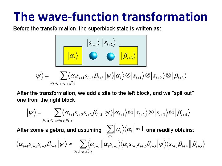 The wave-function transformation Before the transformation, the superblock state is written as: After the