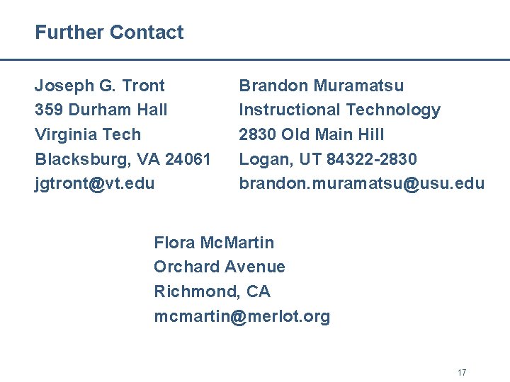 Further Contact Joseph G. Tront 359 Durham Hall Virginia Tech Blacksburg, VA 24061 jgtront@vt. Further Contact Joseph G. Tront 359 Durham Hall Virginia Tech Blacksburg, VA 24061 jgtront@vt.