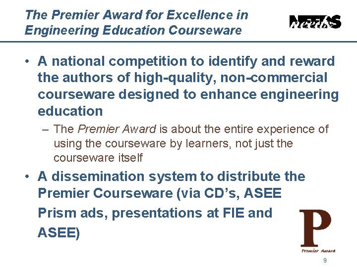 The Premier Award for Excellence in Engineering Education Courseware • A national competition to The Premier Award for Excellence in Engineering Education Courseware • A national competition to