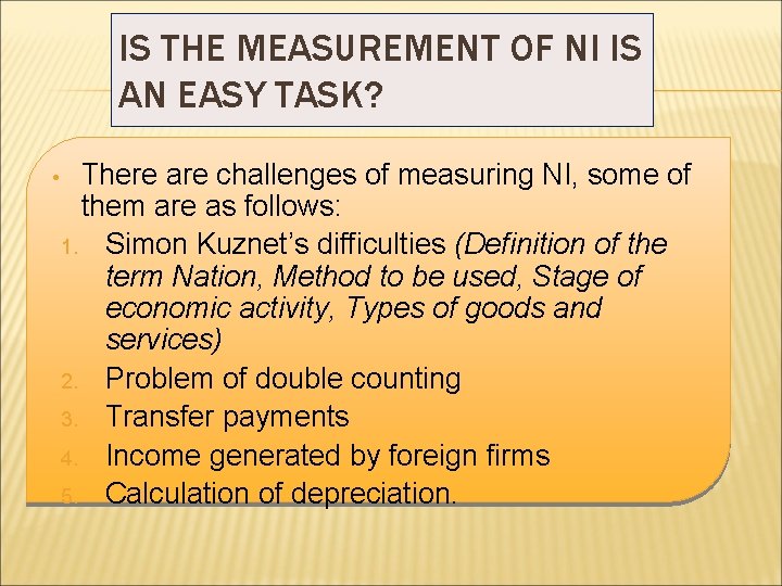 IS THE MEASUREMENT OF NI IS AN EASY TASK? • There are challenges of