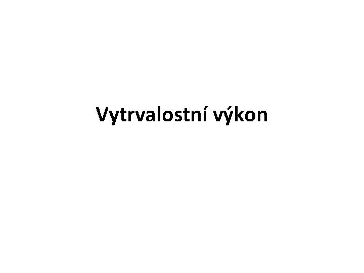 Vytrvalostní výkon 