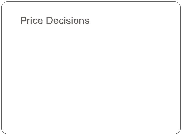 Price Decisions 