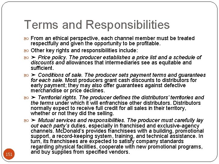 Terms and Responsibilities From an ethical perspective, each channel member must be treated 151