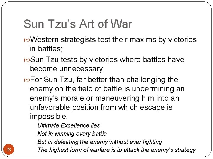 Sun Tzu’s Art of War Western strategists test their maxims by victories in battles;