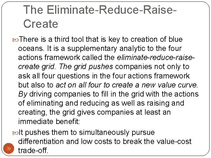 The Eliminate-Reduce-Raise. Create There is a third tool that is key to creation of