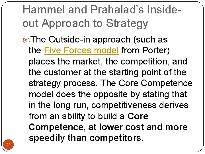 Hammel and Prahalad’s Insideout Approach to Strategy The Outside-in approach (such as 73 the