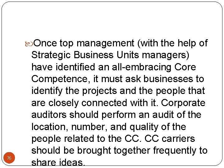  Once top management (with the help of 76 Strategic Business Units managers) have