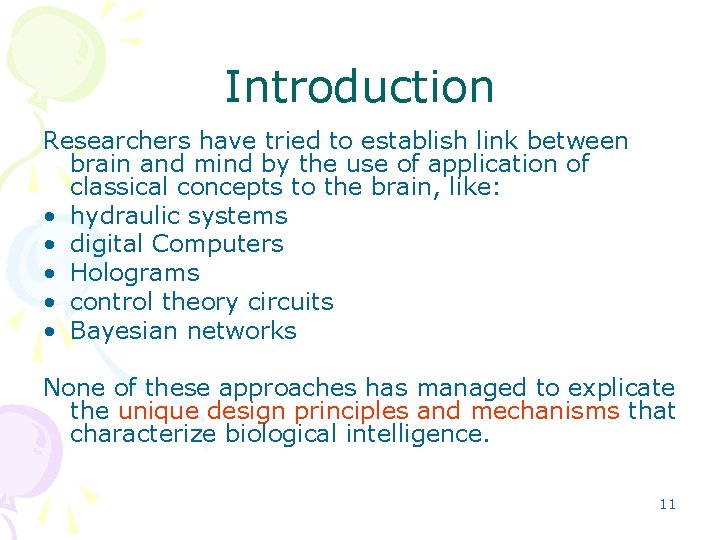 Introduction Researchers have tried to establish link between brain and mind by the use Introduction Researchers have tried to establish link between brain and mind by the use