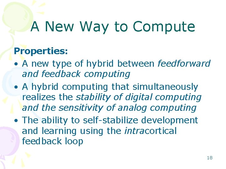 A New Way to Compute Properties: • A new type of hybrid between feedforward A New Way to Compute Properties: • A new type of hybrid between feedforward