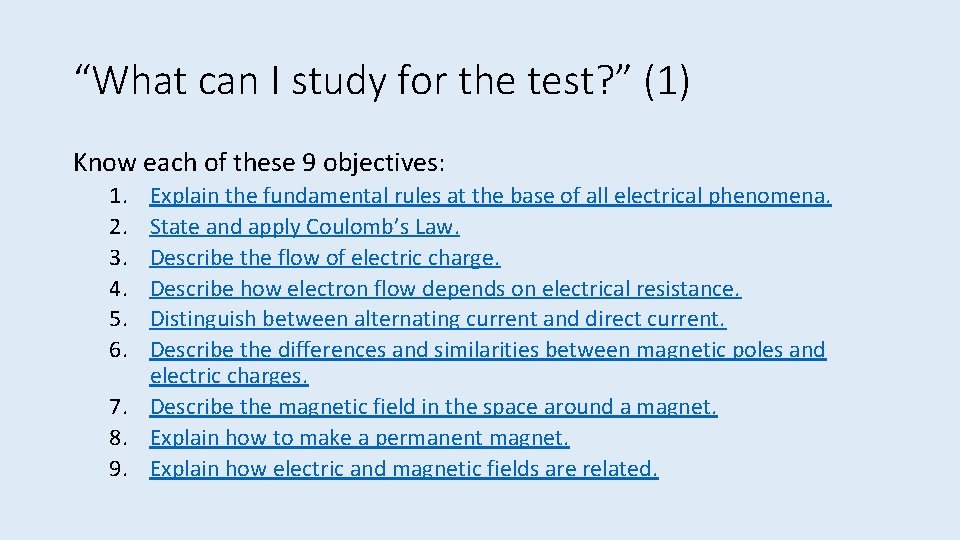 “What can I study for the test? ” (1) Know each of these 9