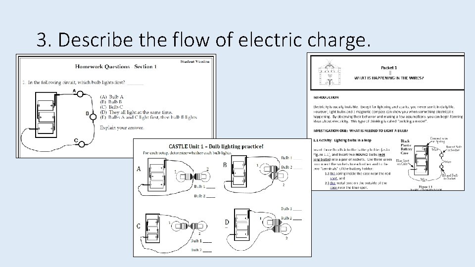 3. Describe the flow of electric charge. 