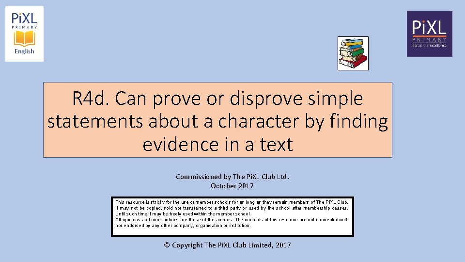 R 4 d. Can prove or disprove simple statements about a character by finding