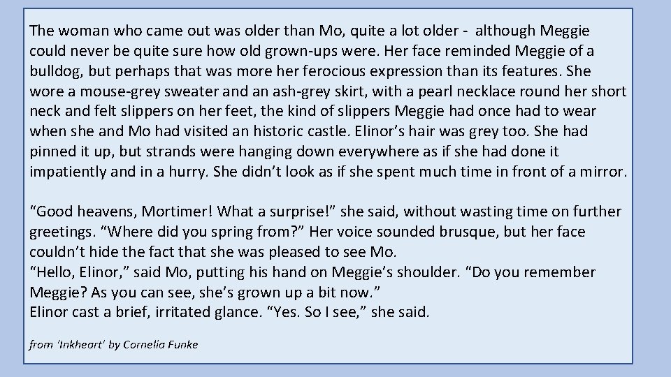 The woman who came out was older than Mo, quite a lot older -