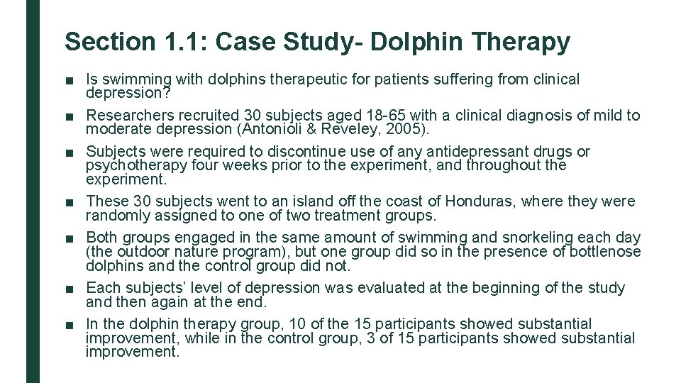 Section 1. 1: Case Study- Dolphin Therapy ■ Is swimming with dolphins therapeutic for