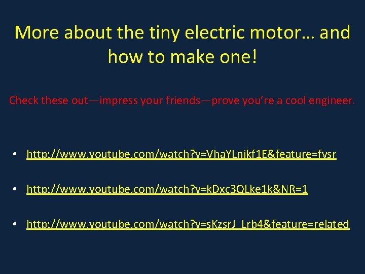 More about the tiny electric motor… and how to make one! Check these out—impress