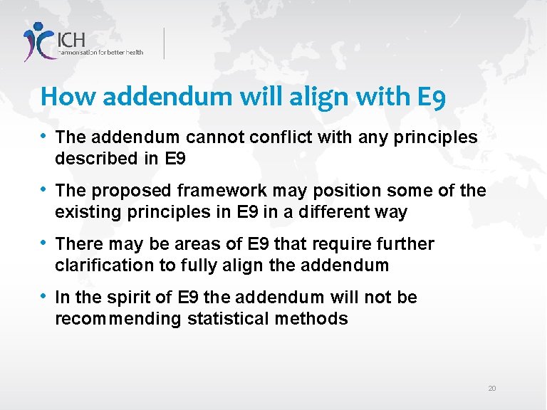How addendum will align with E 9 • The addendum cannot conflict with any