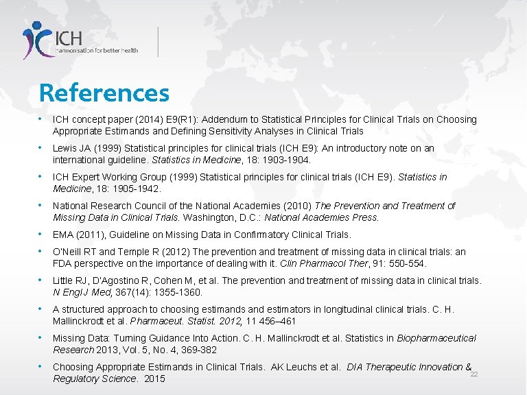 References • ICH concept paper (2014) E 9(R 1): Addendum to Statistical Principles for