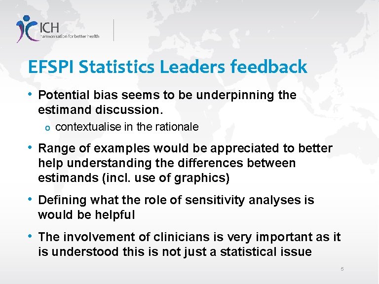 EFSPI Statistics Leaders feedback • Potential bias seems to be underpinning the estimand discussion.