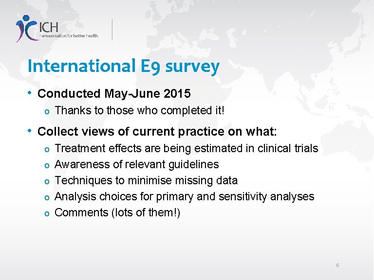 International E 9 survey • Conducted May-June 2015 o Thanks to those who completed