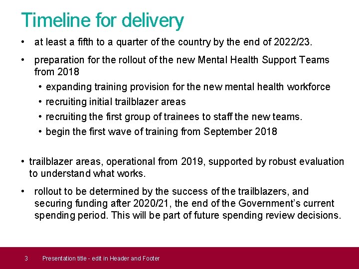 Timeline for delivery • at least a fifth to a quarter of the country Timeline for delivery • at least a fifth to a quarter of the country