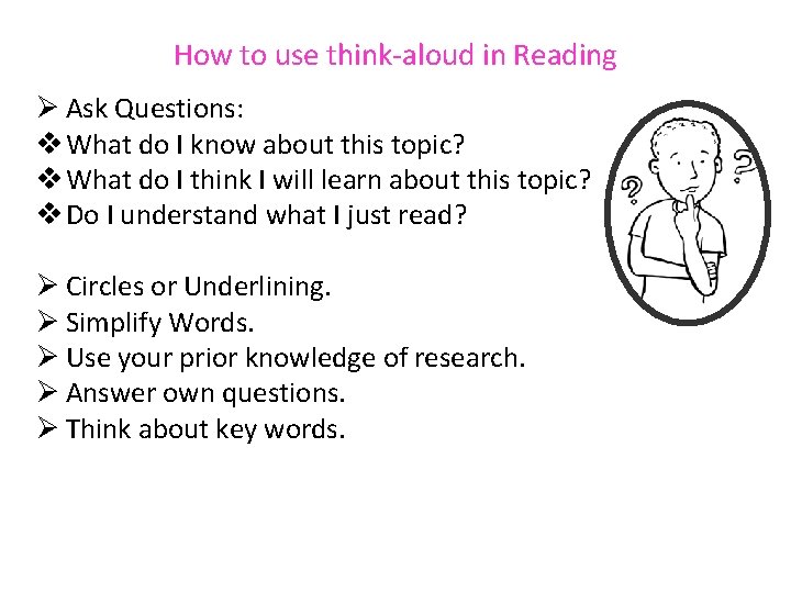 How to use think-aloud in Reading Ø Ask Questions: v What do I know