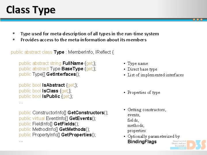 Class Type used for meta-description of all types in the run-time system Provides access