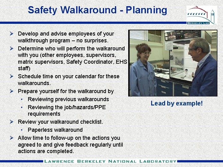 Safety Walkaround - Planning Ø Develop and advise employees of your walkthrough program –