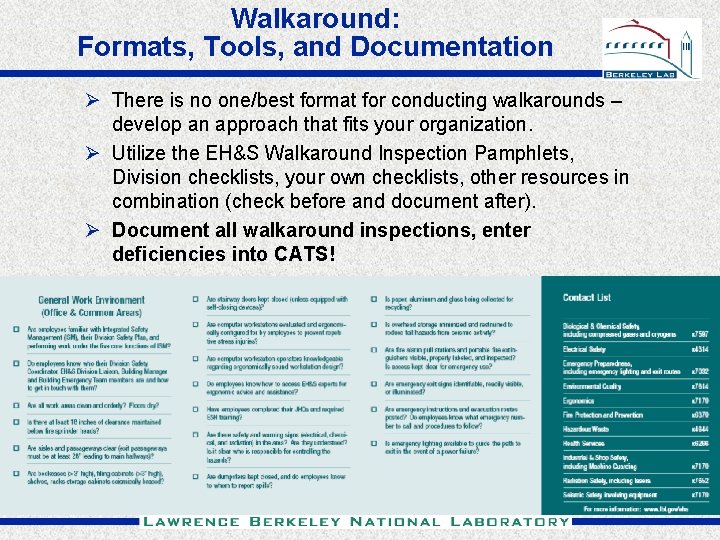 Walkaround: Formats, Tools, and Documentation Ø There is no one/best format for conducting walkarounds