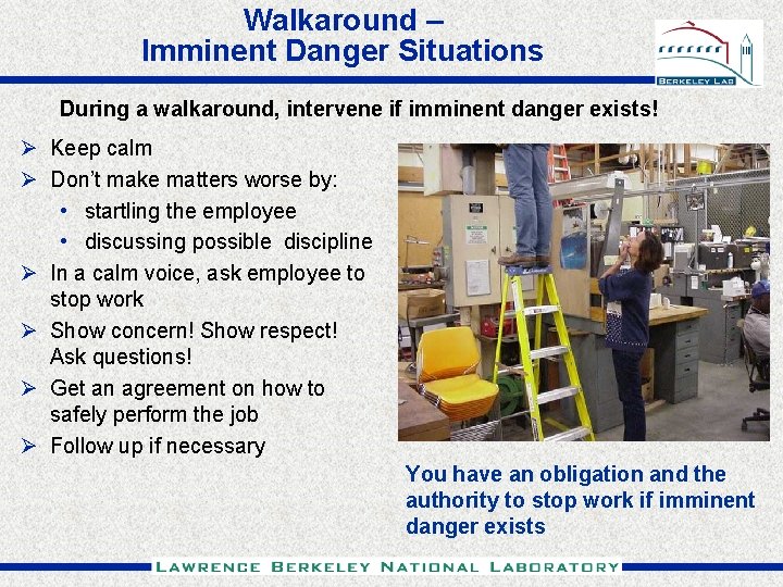 Walkaround – Imminent Danger Situations During a walkaround, intervene if imminent danger exists! Ø
