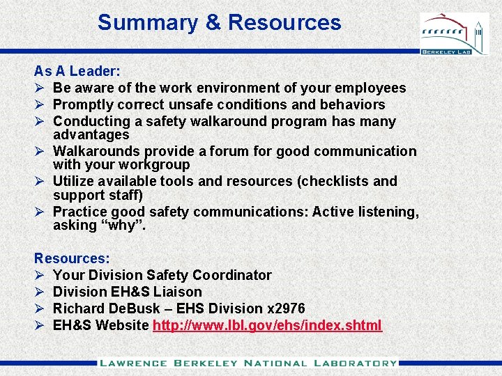 Summary & Resources As A Leader: Ø Be aware of the work environment of