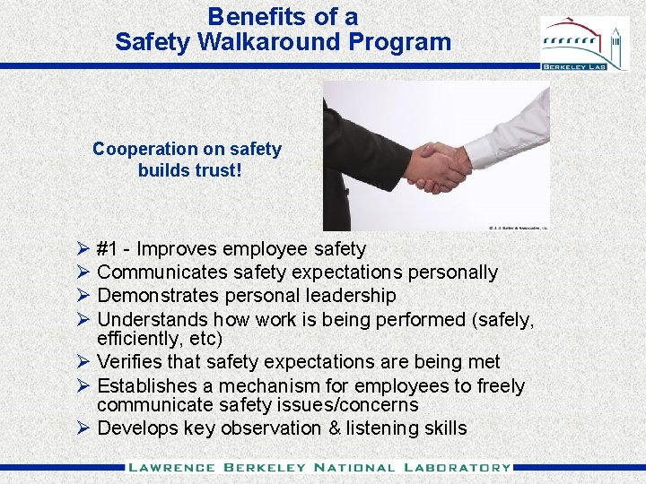 Benefits of a Safety Walkaround Program Cooperation on safety builds trust! Ø #1 -