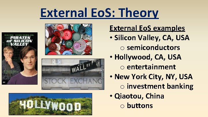 External Eo. S: Theory External Eo. S examples • Silicon Valley, CA, USA o