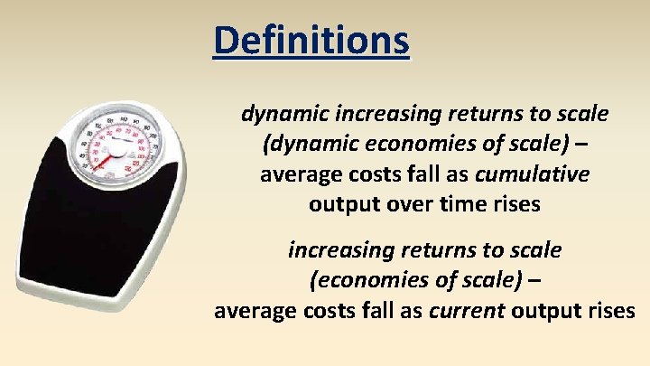 Definitions dynamic increasing returns to scale (dynamic economies of scale) – average costs fall