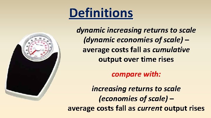 Definitions dynamic increasing returns to scale (dynamic economies of scale) – average costs fall