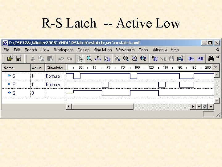 R-S Latch -- Active Low 