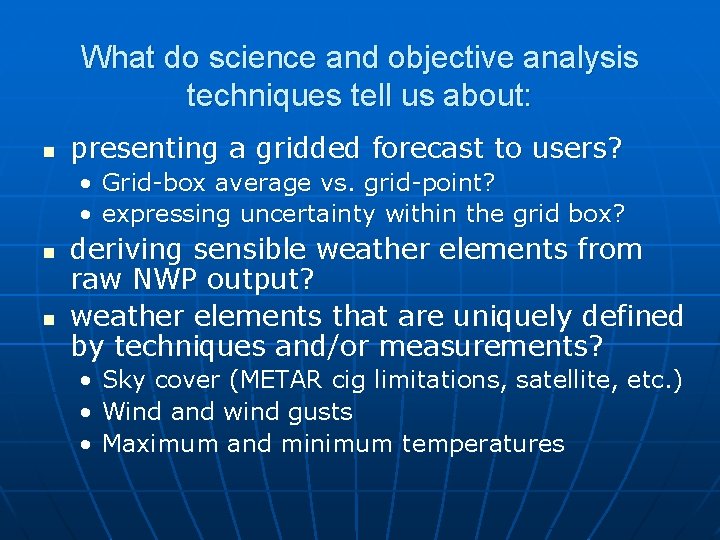 What do science and objective analysis techniques tell us about: n presenting a gridded