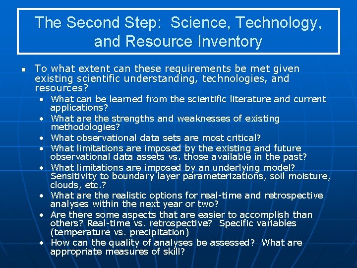 The Second Step: Science, Technology, and Resource Inventory n To what extent can these