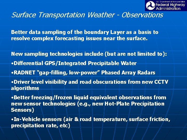 Surface Transportation Weather - Observations Better data sampling of the boundary Layer as a