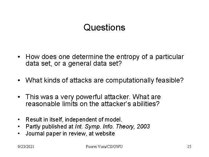 Questions • How does one determine the entropy of a particular data set, or Questions • How does one determine the entropy of a particular data set, or