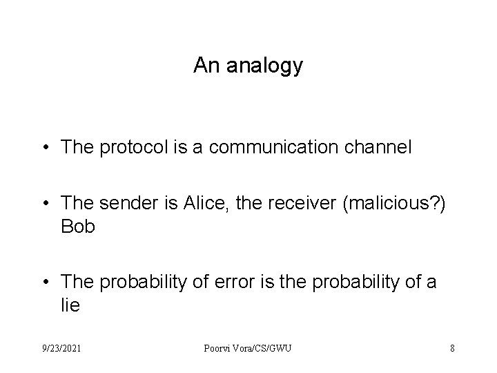 An analogy • The protocol is a communication channel • The sender is Alice, An analogy • The protocol is a communication channel • The sender is Alice,