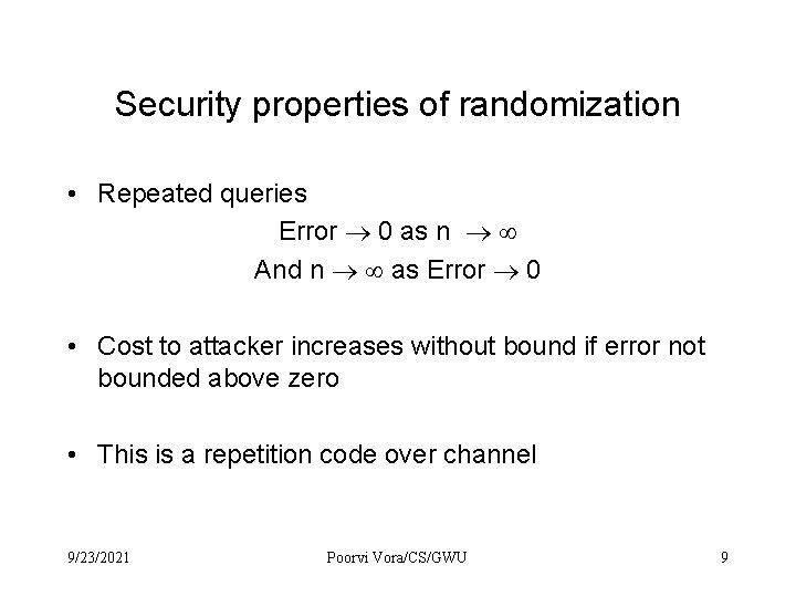 Security properties of randomization • Repeated queries Error 0 as n And n as Security properties of randomization • Repeated queries Error 0 as n And n as