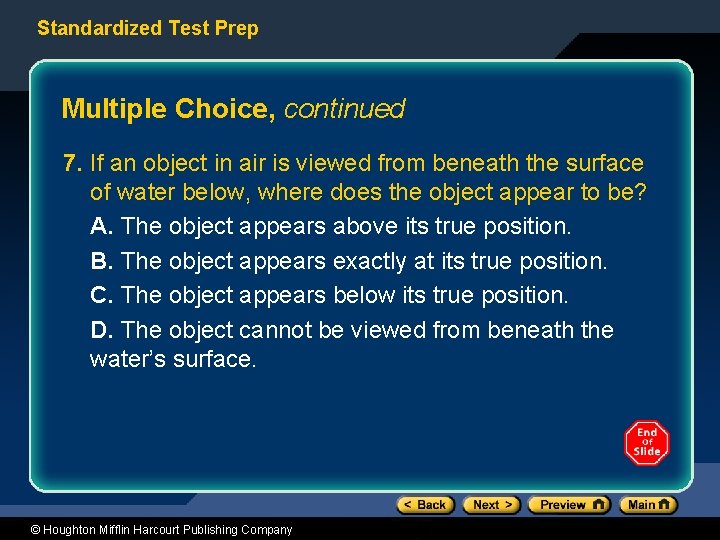 Standardized Test Prep Multiple Choice, continued 7. If an object in air is viewed