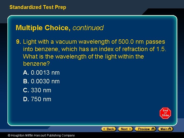 Standardized Test Prep Multiple Choice, continued 9. Light with a vacuum wavelength of 500.