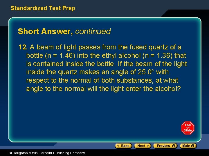 Standardized Test Prep Short Answer, continued 12. A beam of light passes from the