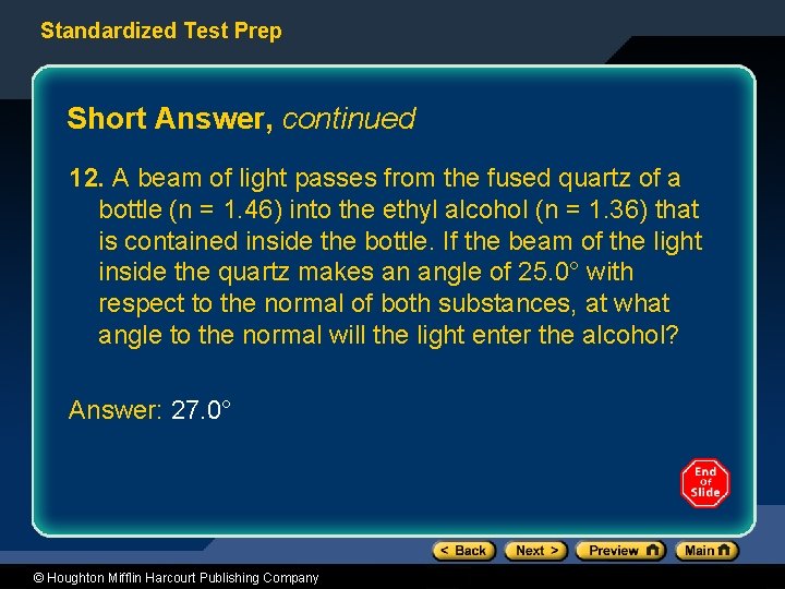 Standardized Test Prep Short Answer, continued 12. A beam of light passes from the