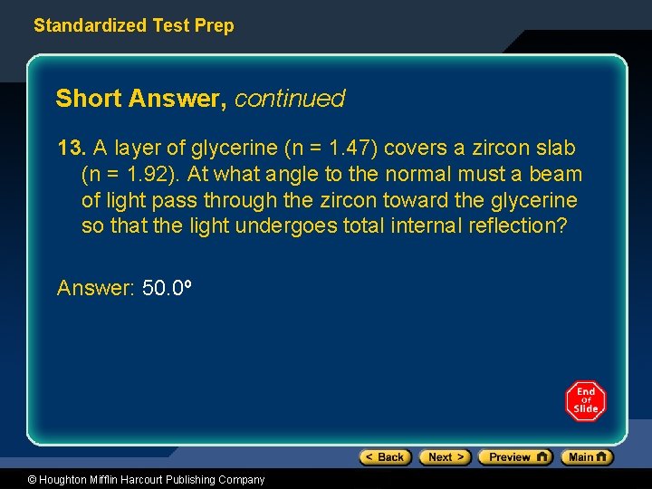 Standardized Test Prep Short Answer, continued 13. A layer of glycerine (n = 1.